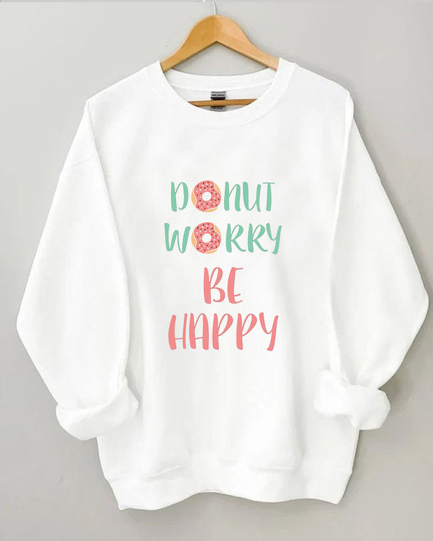 Don't Worry Be Happy  Women Casual Sweatshirt
