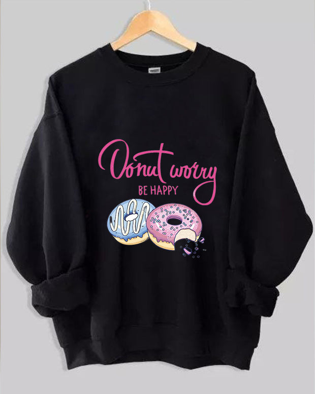 Don't Worry, Be Happy Donut Print Women Casual Sweatshirt