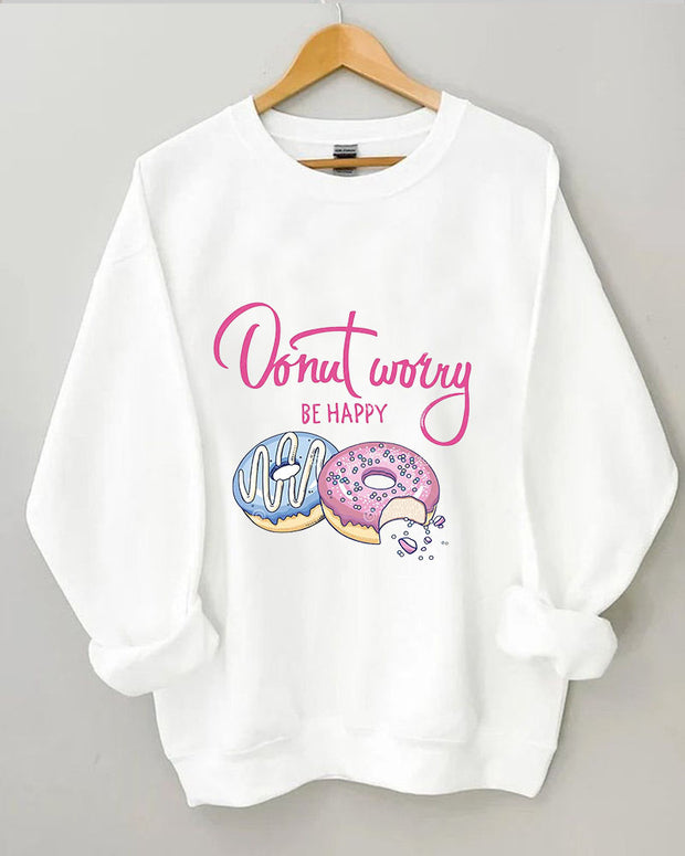 Don't Worry, Be Happy Donut Print Women Casual Sweatshirt