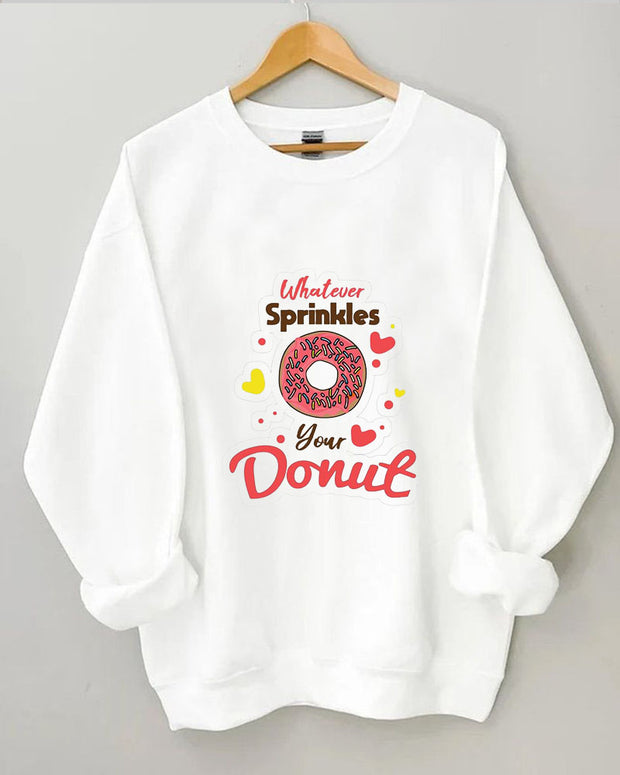 Whatever Sprinkles Your  Donut Print Women Casual Sweatshirt