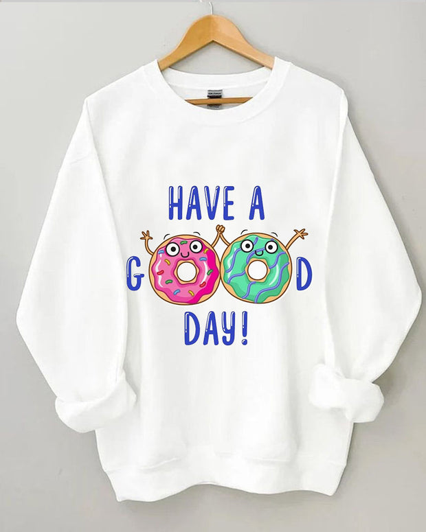 Have A Good Day Donut Print Women Casual Sweatshirt