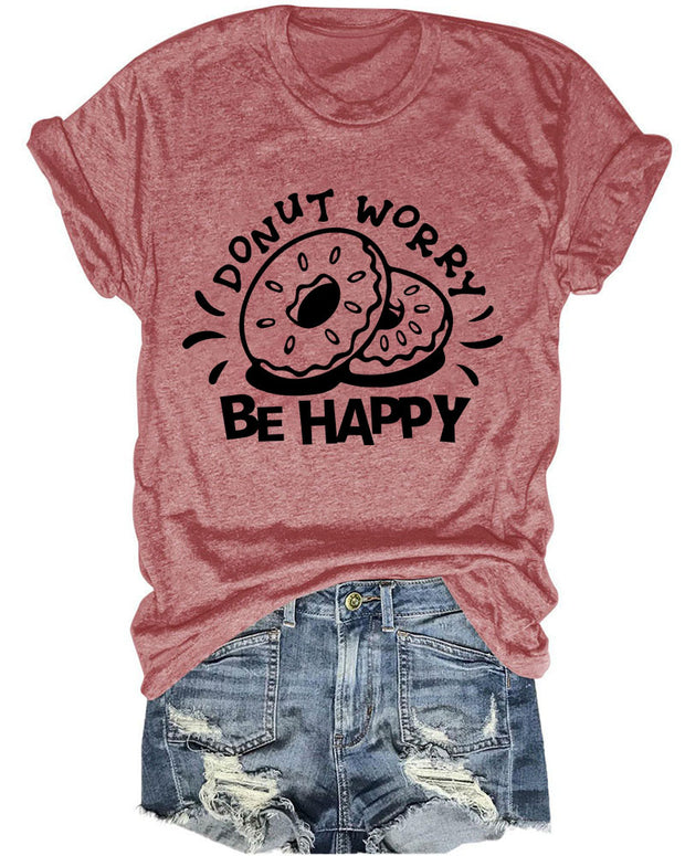 Donut Worry Be Happy Donut Printed T-Shirt