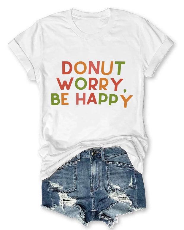 Donut Worry Be Happy T-Shirt