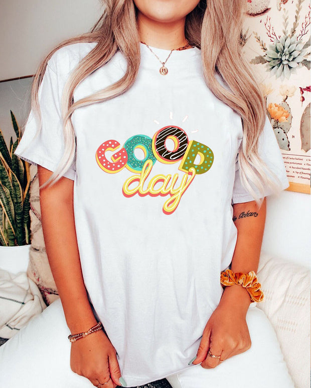 Have A Good Day Women Casual Short Sleeve T Shirt