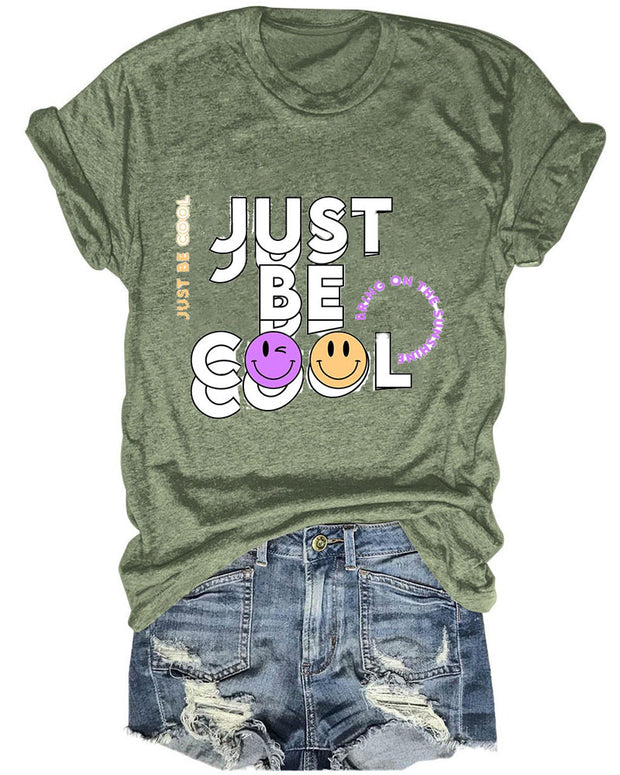 Just Be Cool Women T-Shirt