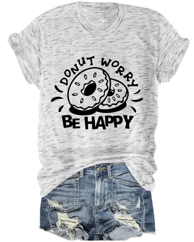 Donut Worry Be Happy Donut Printed T-Shirt