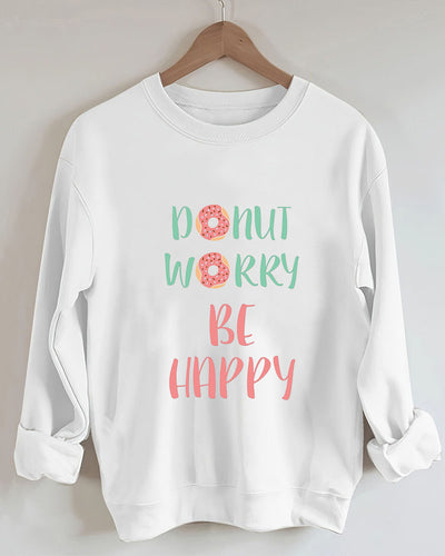 Don't Worry Be Happy  Women Donut Print Casual Sweatshirt