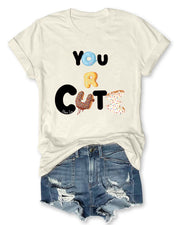 Your Are Cute Letter Printed T-Shirt