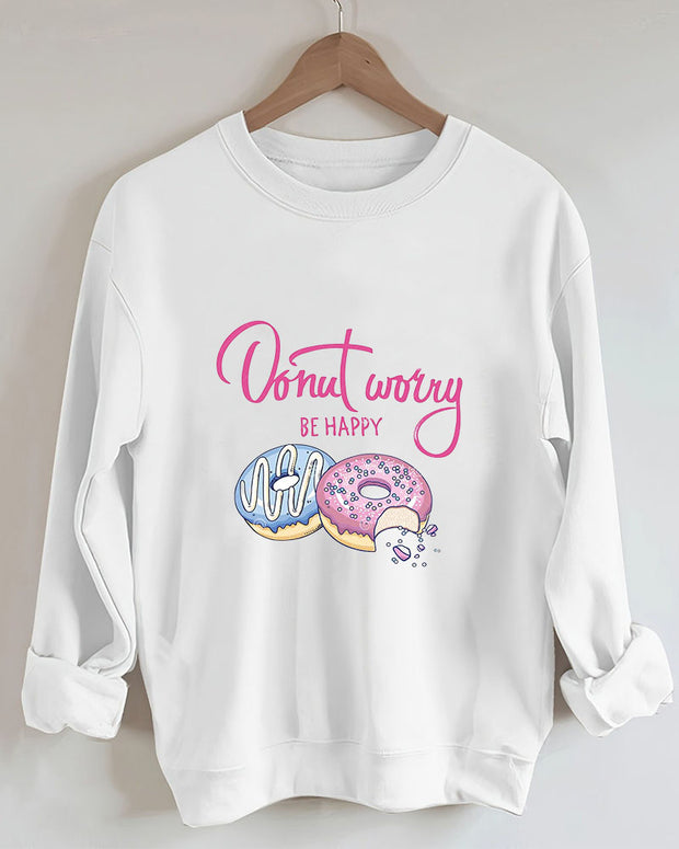 Don‘t Worry, Be Happy Women Donut Print Casual Sweatshirt